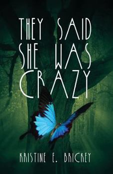 Paperback They Said She Was Crazy Book