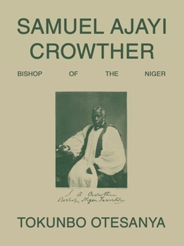 Paperback Samuel Ajayi Crowther: Bishop of the Niger Book