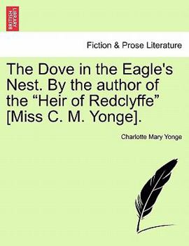 The Dove in the Eagle's Nest, Volume 1