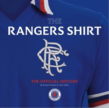 The Rangers Shirt 2nd edition: The Official History