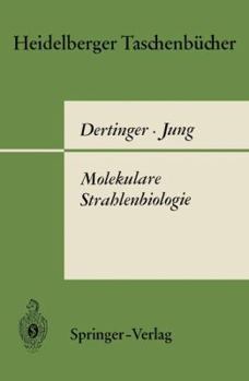 Paperback Molekulare Strahlenbiologie: Vorlesungen Über Die Wirkung Ionisierender Strahlen Auf Elementare Biologische Objekte [German] Book
