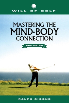 Paperback Will of Golf: Mastering the Mind-Body Connection: Final Edition Book