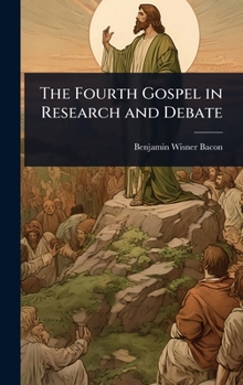 Hardcover The Fourth Gospel in Research and Debate Book