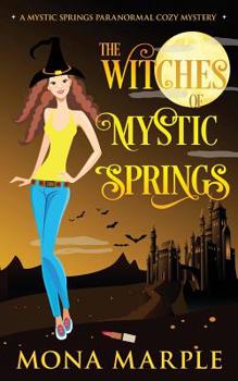 The Witches of Mystic Springs - Book #5 of the Mystic Springs