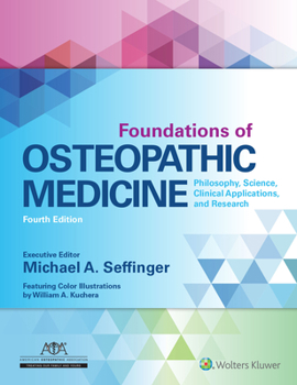 Hardcover Foundations of Osteopathic Medicine: Philosophy, Science, Clinical Applications, and Research Book