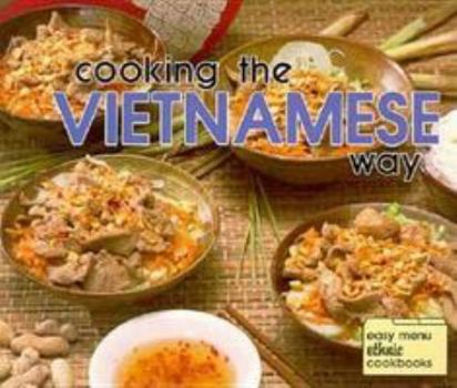 Paperback Cooking the Vietnamese Way (Easy Menu Ethnic Cookbooks) Book
