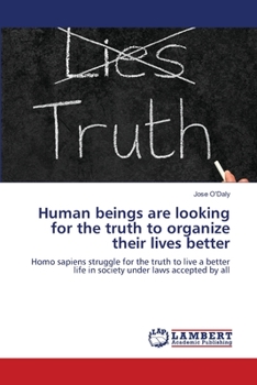 Paperback Human beings are looking for the truth to organize their lives better Book