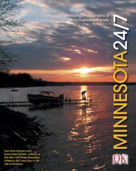 Hardcover Minnesota 24/7: 24 Hours. 7 Days. Extraordinary Images of One Week in Minnesota. Book