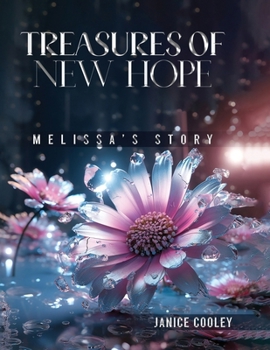 Treasures Of New Hope: Melissa’s Strory