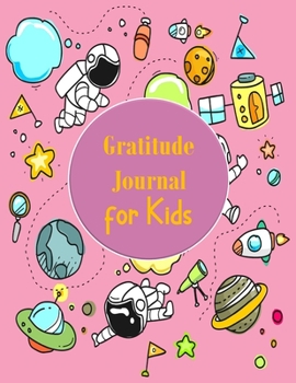 Paperback Gratitude Journal for Kids: Daily Writing A Journal to Caltivate Children to Learn Gratitude and Thankful Book