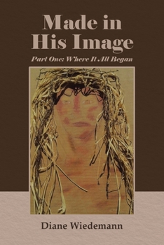 Paperback Made in His Image: Part One: Where It All Began Book