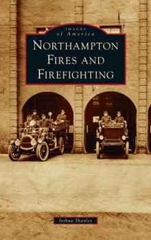 Hardcover Northampton Fires and Firefighting Book