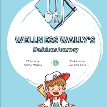 Paperback Wellness Wally's Delicious Journey Book