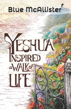 Paperback Yeshua Inspired a Walk of Life Book