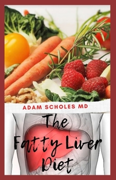 Paperback The Fatty Liver Diet: The Complete Guide On Fatty Liver Diet Book