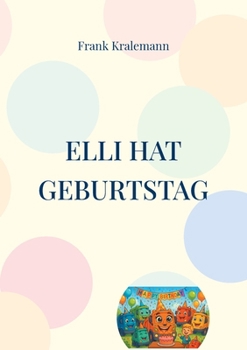 Elli hat Geburtstag: Elli das kleine Müllauto (German Edition)