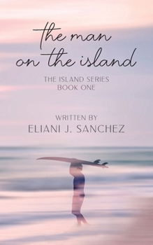 Paperback The Man on the Island: The Island Series: Book One Book