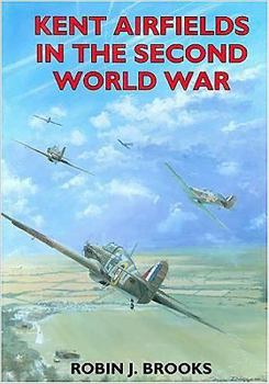 Paperback Kent Airfields in the Second World War Book