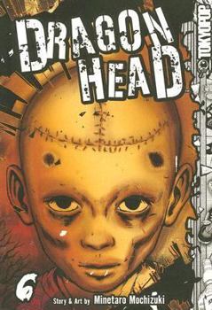 Dragon Head 6 (Dragon Head (Graphic Novels)) - Book #6 of the Dragon Head
