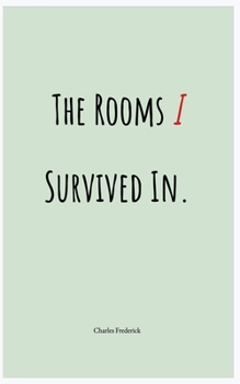 Paperback The Rooms I Survived In. Book