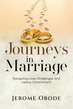 Paperback Journeys In Marriage: Navigating Love, Challenges, and Lasting Commitment Book