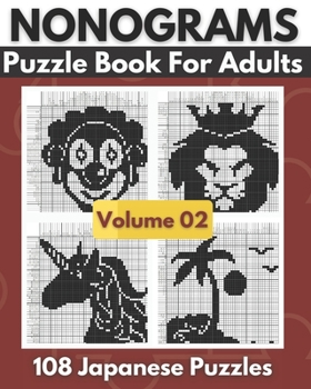 Paperback Nonogram Puzzle Book: Upper-Intermediate to Hard Level Picross, Griddlers, Hanjie Puzzle Book for Adults - Volume 02 Book