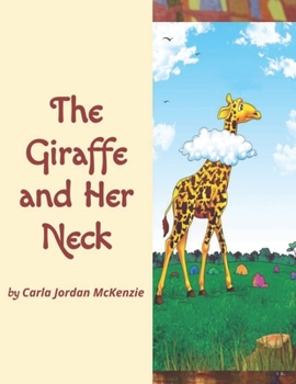 Paperback The Giraffe and Her Neck Book