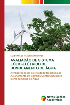 Paperback Avaliação de Sistema Eólio-Elétrico de Bombeamento de Água [Portuguese] Book