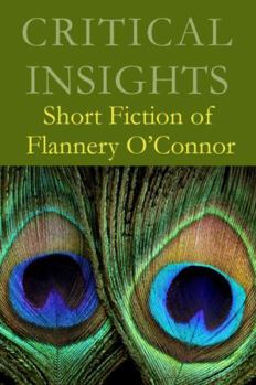 Hardcover Critical Insights: Short Fiction of Flannery O'Connor: Print Purchase Includes Free Online Access Book