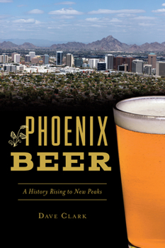 Paperback Phoenix Beer: A History Rising to New Peaks Book