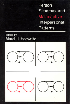 Hardcover Person Schemas and Maladaptive Interpersonal Patterns (The John D. and Catherine T. MacArthur Foundation Series on Mental Health and Development) Book