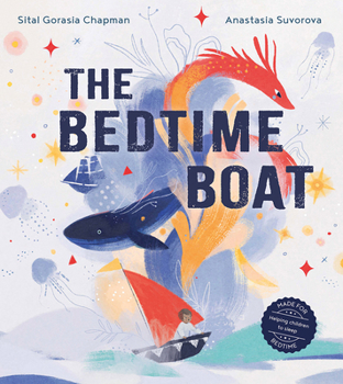 Paperback The Bedtime Boat: A new illustrated book to help children sleep Book