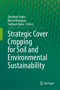 Strategic Cover Cropping for Soil and Environmental Sustainability