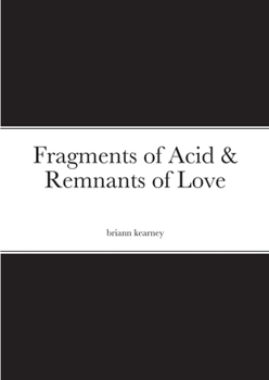 Paperback Fragments of Acid & Remnants of Love Book