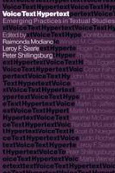 Paperback Voice, Text, Hypertext: Emerging Practices in Textual Studies Book
