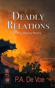 Paperback Deadly Relations: A Ming Dynasty Mystery Book