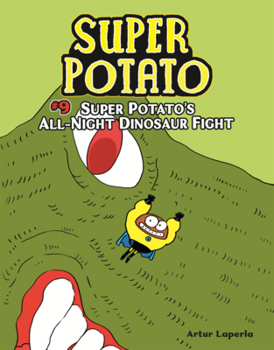 Library Binding Super Potato's All-Night Dinosaur Fight Book