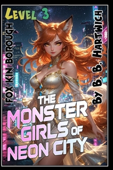 Monster Girls of Neon-City: Level 3 - Fox Kin Borough