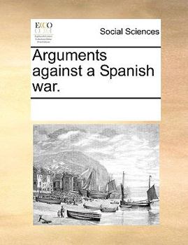 Paperback Arguments against a Spanish war. Book