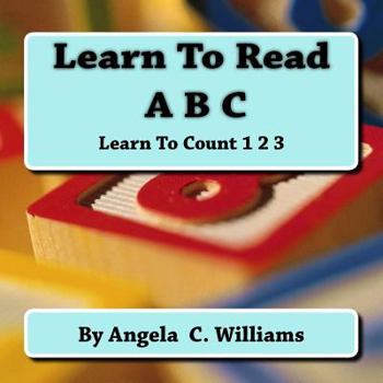 Paperback Learn To Read: ABC: Learn To Count:123 Book