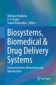 Hardcover Biosystems, Biomedical & Drug Delivery Systems: Characterization, Restoration and Optimization Book