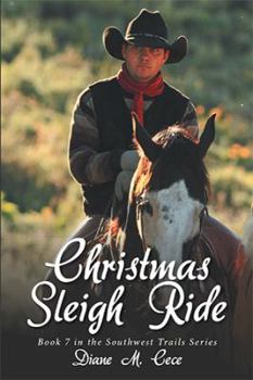 Hardcover Christmas Sleigh Ride: Book 7 in the Southwest Trails Series Book