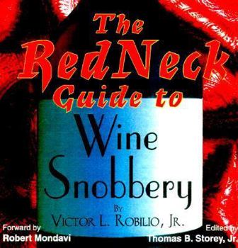 Paperback The Redneck Guide to Wine Snobbery Book