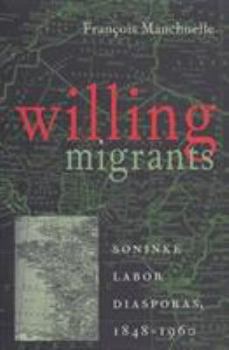 Paperback Willing Migrants: Soninke Labor Diasporas, 1848-1960 Book