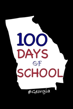 Paperback 100 Days of School: Georgia, Dairy and Journal for Teachers Book