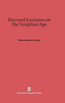 Hardcover Harvard Lectures on the Vergilian Age Book