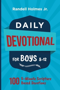 Paperback Daily Devotional for Boys 8-12: 100 5-Minute Scripture Based Devotions Book