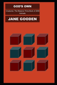 God's Own Creatures: The Massive Trivia Book of 2000 Animals