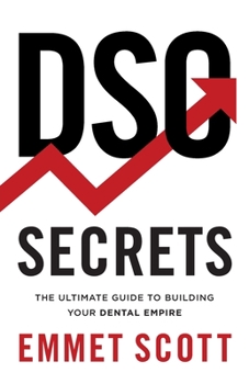 Paperback DSO Secrets: The Ultimate Guide to Building Your Dental Empire Book