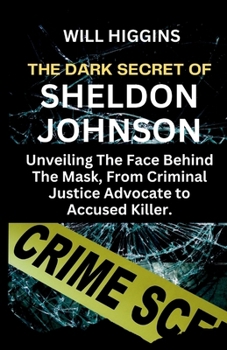 The Dark Secret of Sheldon Johnson:... book